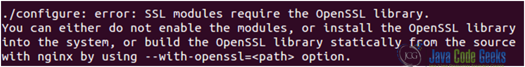 Figure 2:Nginx SSL configuration guide:  The ssl module needs the OpenSSL library to be installed