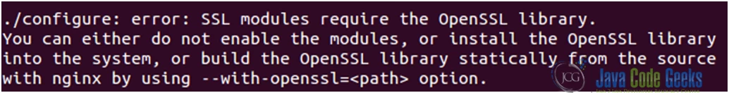 Figure 2:Nginx SSL configuration guide:  The ssl module needs the OpenSSL library to be installed
